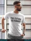 The Future Is Female (Black Print) Mens T-shirt