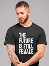 The Future is STILL Female Mens T-shirt