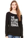 The Future is STILL Female Slouchy Off Shoulder Oversized Sweatshirt