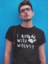 I Run With Wolves Mens T-shirt