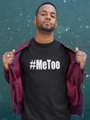 Me Too #MeToo Mens T-shirt