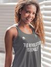 The Revolution Is Female Racerback Tank Top for Women