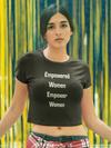 Empowered Women Empower Women Cropped T-Shirt