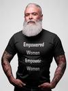 Empowered Women Empower Women Mens T-shirt