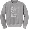 Women's Rights Are Human Rights Adult Crewneck Sweatshirt