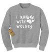 I Run With Wolves Adult Crewneck Sweatshirt