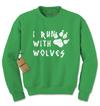 I Run With Wolves Adult Crewneck Sweatshirt