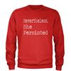 Nevertheless, She Persisted  Adult Crewneck Sweatshirt