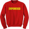 Empowered Adult Crewneck Sweatshirt