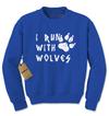 I Run With Wolves Adult Crewneck Sweatshirt