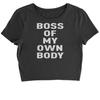 Boss Of My Own Body Cropped T-Shirt