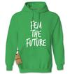 Fem The Future Is Female Adult Hoodie Sweatshirt