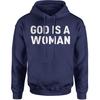 God Is A Woman Adult Hoodie Sweatshirt