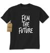 Fem The Future Is Female Mens T-shirt