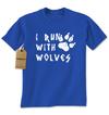 I Run With Wolves Mens T-shirt