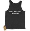 Chill With That Misogyny Jersey Tank Top for Men