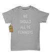 We Should All Be Feminists Womens T-shirt