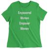 Empowered Women Empower Women Womens T-shirt