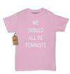 We Should All Be Feminists Womens T-shirt