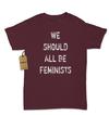 We Should All Be Feminists Womens T-shirt