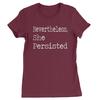 Nevertheless, She Persisted  Womens T-shirt