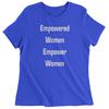 Empowered Women Empower Women Womens T-shirt